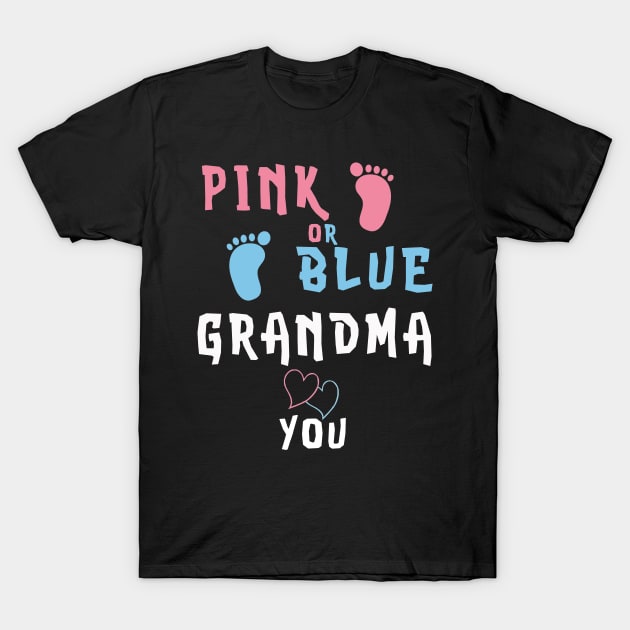 Pink Or Blue Grandma Loves You Shirt Baby Shirt Gifts T-Shirt by kaza191